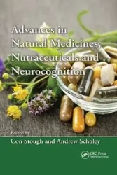 Advances in Natural Medicines, Nutraceuticals and Neurocognition - Stough Con Kerry Kenneth