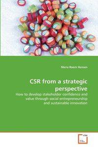 CSR from a strategic perspective - Maria Roeck Hansen