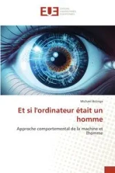 Et si l'ordinateur était un homme - Michael Bolinga