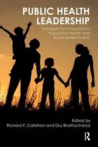 Public Health Leadership - Richard Callahan