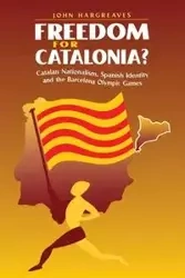 Freedom for Catalonia? - John Hargreaves