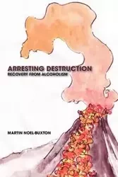 Arresting Destruction - Martin Noel-Buxton