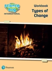 Science Bug: Types of change Workbook - Deborah Herridge, Debbie Eccles