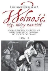 Wolność, bóg, który zawiódł T.2 - Christopher Ferrara