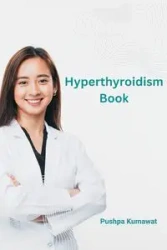Hyperthyroidism Book - Kumawat Pushpa