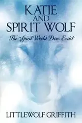 Katie and Spirit Wolf - Griffith Littlewolf