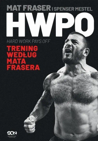 eBook HWPO. Ciężka praca się opłaca. Trening według Mata Frasera - Mat Fraser mobi epub