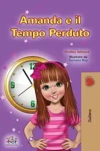 Amanda and the Lost Time (Italian Children's Book) - Shelley Admont
