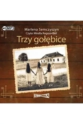 Trzy gołębice audiobook - Marlena Semczyszyn