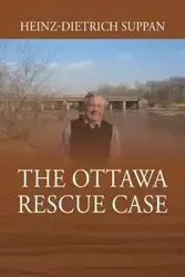 The Ottawa Rescue Case - Suppan Heinz-Dietrich