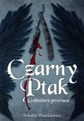 Czarny ptak. Golimistrz powraca - Bohdan Waszkiewicz