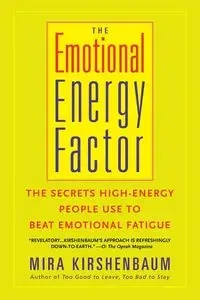 The Emotional Energy Factor - Mira Kirshenbaum