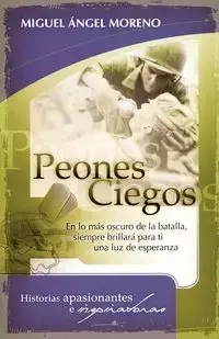Peones Ciegos - Miguel Angel Moreno