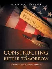 Constructing a Better Tomorrow - Nicholas Bearns