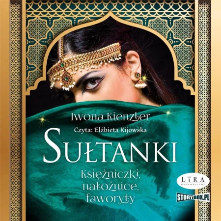 Sułtanki. Księżniczki, nałożnice... audiobook - Iwona Kienzler