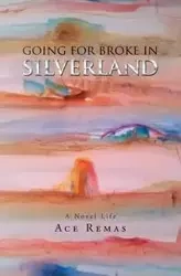 Going for Broke in Silverland - Remas Ace
