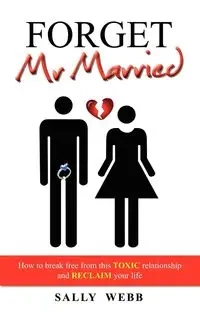 Forget Mr Married - Sally Webb