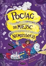 Pociąg do Miejsc Niemożliwych - P.G. Bell