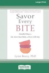 Savor Every Bite - Lynn Rossy
