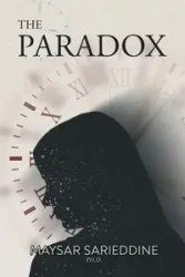 The Paradox - Maysar Sarieddine PH.D.