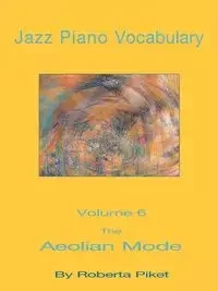 Jazz Piano Vocabulary Volume 6 - Roberta Piket
