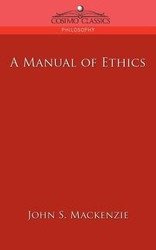 A Manual of Ethics - S. MacKenzie John