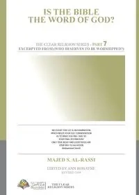 Is the Bible the Word of God? - Al-Rassi Majed S.