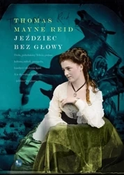 Jeździec bez głowy - Reid Mayne