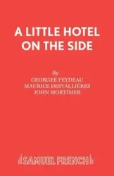 A Little Hotel on the Side - Feydeau Georgee