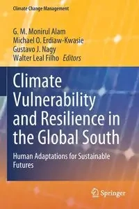 Climate Vulnerability and Resilience in the Global South - Alam G. M. Monirul