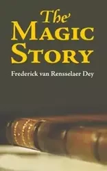 The Magic Story - Van Frederick Rensselaer Day