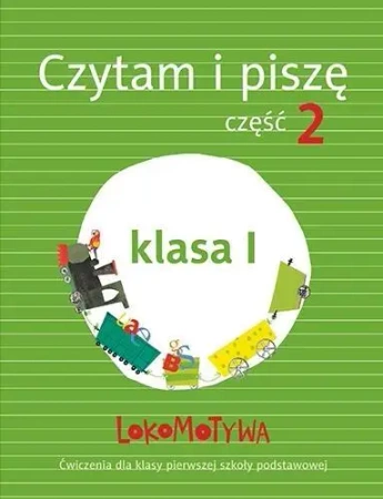 Lokomotywa 1 Czytam i piszę cz.2 w.2017 GWO - M. Dobrowolska (red.)