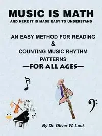 Music Is Math - Oliver W. Luck