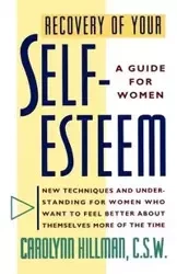 Recovery of Your Self-Esteem - Carolynn Hillman