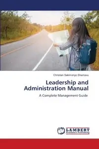 Leadership and Administration Manual - Christian SEKIMONYO SHAMAVU