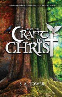 From the Craft to Christ - Tower S. A.
