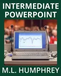 Intermediate PowerPoint - Humphrey M.L.