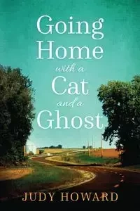 Going Home with a Cat and a Ghost - Howard Judy