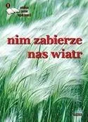 Zanim zabierze nas wiatr - praca zbiorowa