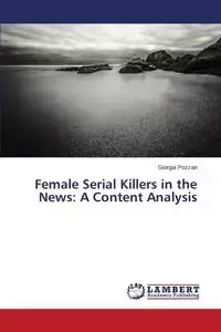 Female Serial Killers in the News - Pozzan Giorgia