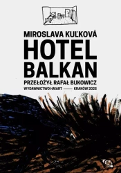 Hotel Balkan - Kulkova Miroslava