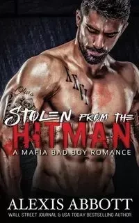 Stolen from the Hitman - Alexis Abbott
