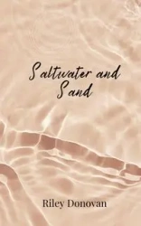 Saltwater and Sand - Donovan Riley