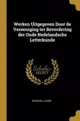 Werken Uitgegeven Door de Vereeniging ter Bevordering der Oude Nedelandsche Letterkunde - Leken Spieghel