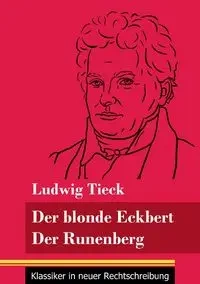 Der blonde Eckbert / Der Runenberg - Tieck Ludwig