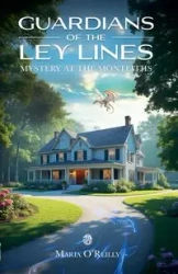 Guardians of the Ley Lines - Maria O'Reilly