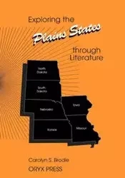 Exploring the Plains States Through Literature - Carolyn S. Brodie