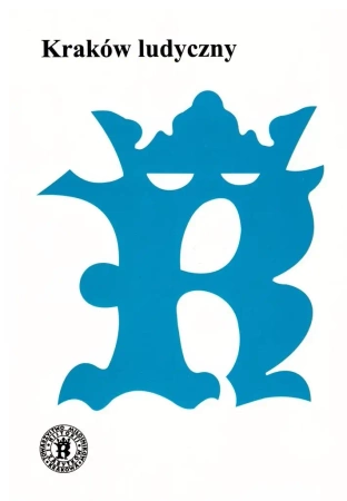 Kraków ludyczny - praca zbiorowa