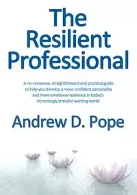 The Resilient Professional - Andrew Pope D