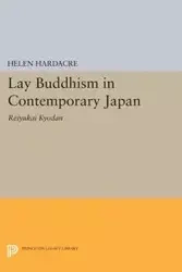 Lay Buddhism in Contemporary Japan - Helen Hardacre